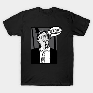 They're Coming To Get You Barbara! T-Shirt